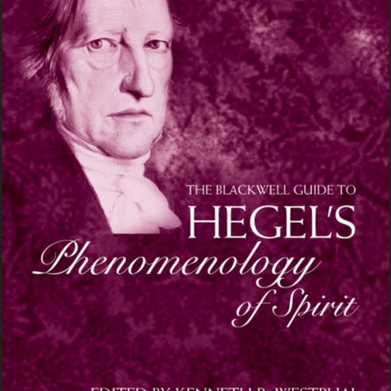 The Blackwell Guide to Hegel's Phenomenology of Spirit