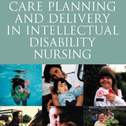 Care Planning and Delivery in Intellectual Disability Nursing