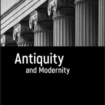 Antiquity and Modernity