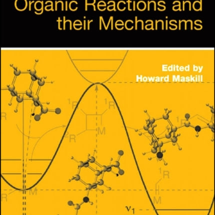 The Investigation of Organic Reactions and Their Mechanisms