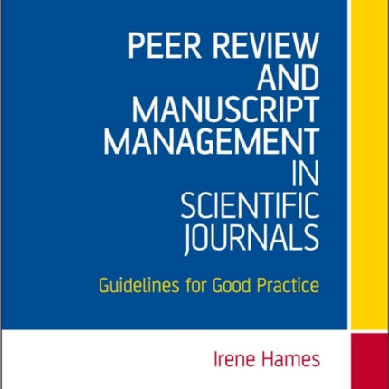 Peer Review and Manuscript Management in Scientific Journals: Guidelines for Good Practice