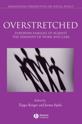 Overstretched: European Families Up Against the Demands of Work and Care