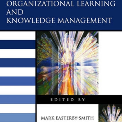 The Blackwell Handbook of Organizational Learning and Knowledge Management