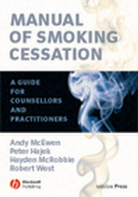 Manual of Smoking Cessation: A Guide for Counsellors and Practitioners