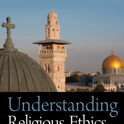 Understanding Religious Ethics