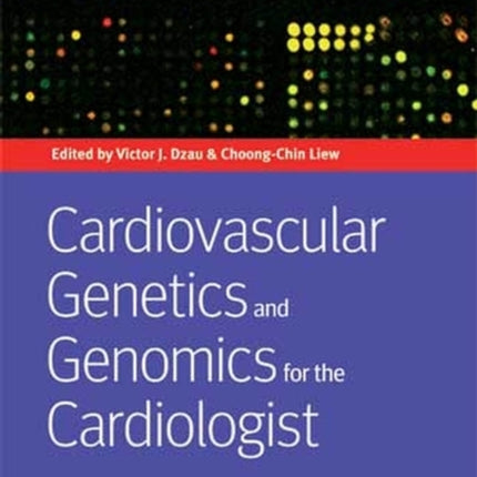 Cardiovascular Genetics and Genomics for the Cardiologist