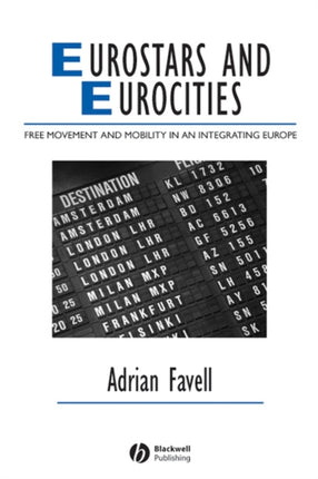 Eurostars and Eurocities: Free Movement and Mobility in an Integrating Europe