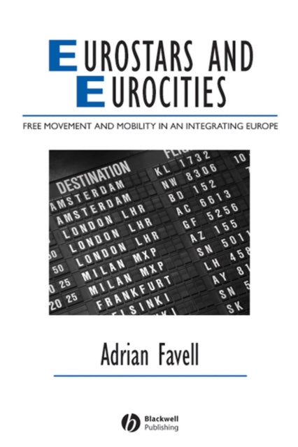 Eurostars and Eurocities: Free Movement and Mobility in an Integrating Europe