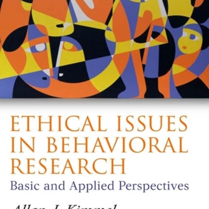 Ethical Issues in Behavioral Research: Basic and Applied Perspectives