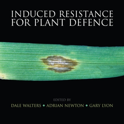 Induced Resistance for Plant Defence: A Sustainable Approach to Crop Protection