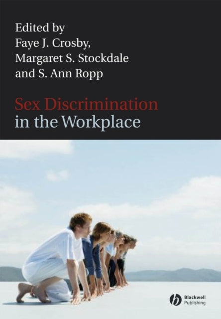 Sex Discrimination in the Workplace: Multidisciplinary Perspectives