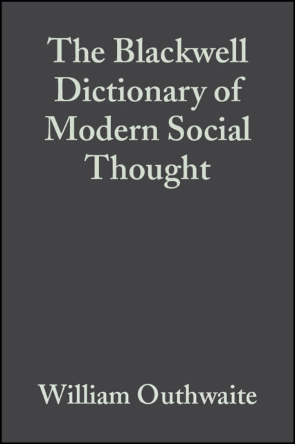 The Blackwell Dictionary of Modern Social Thought