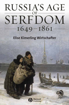 Russias Age of Serfdom 16491861
