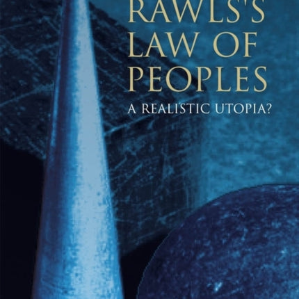 Rawls's Law of Peoples: A Realistic Utopia?