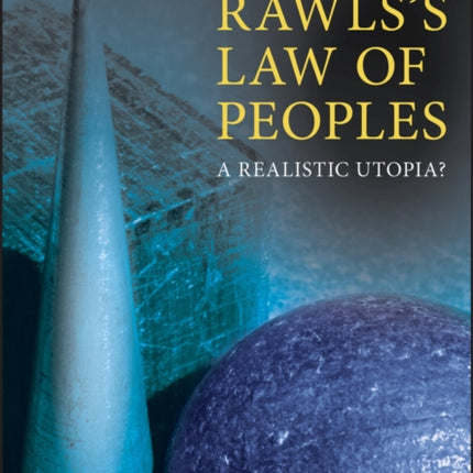 Rawls's Law of Peoples: A Realistic Utopia?