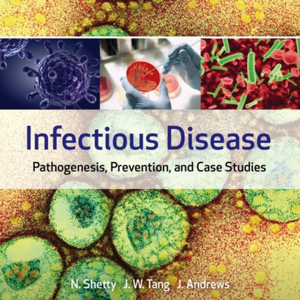 Infectious Disease: Pathogenesis, Prevention and Case Studies