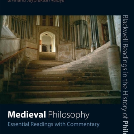 Medieval Philosophy: Essential Readings with Commentary