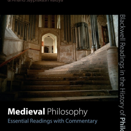 Medieval Philosophy: Essential Readings with Commentary