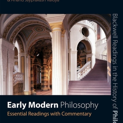 Early Modern Philosophy: Essential Readings with Commentary