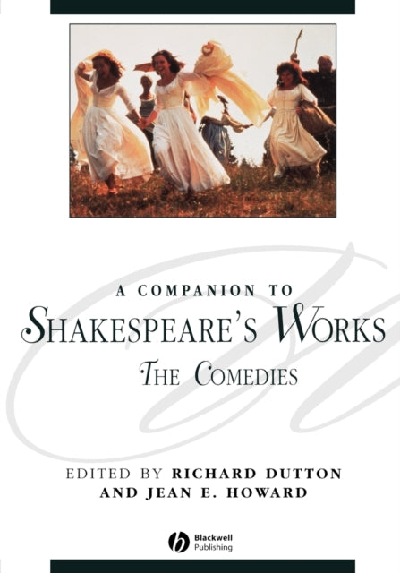 A Companion to Shakespeare's Works, Volume III: The Comedies