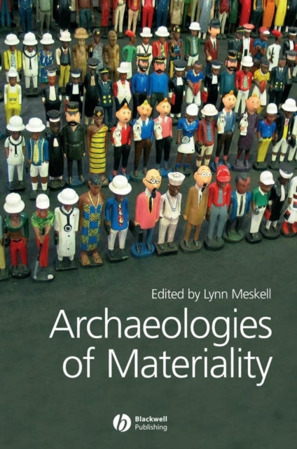 Archaeologies of Materiality