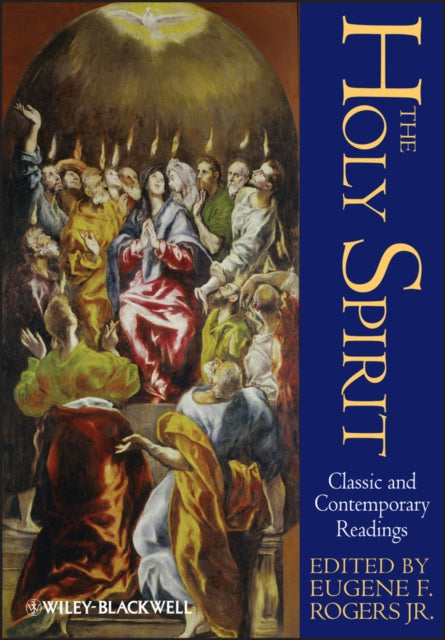 The Holy Spirit: Classic and Contemporary Readings