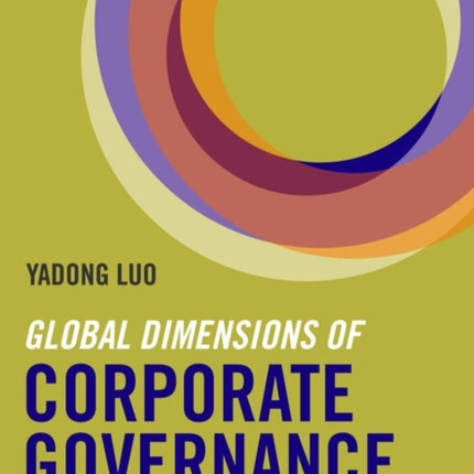 Global Dimensions of Corporate Governance: Global Dimensions of Business