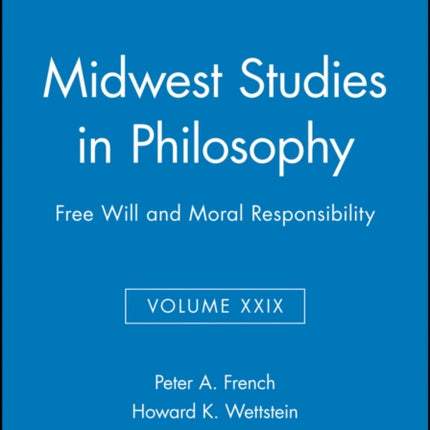 Free Will and Moral Responsibility, Volume XXIX