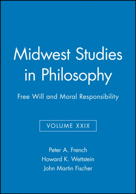 Free Will and Moral Responsibility, Volume XXIX