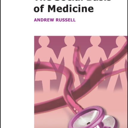 The Social Basis of Medicine