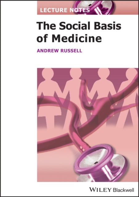 The Social Basis of Medicine