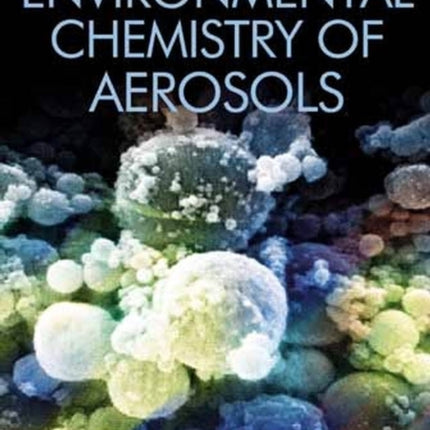 Environmental Chemistry of Aerosols