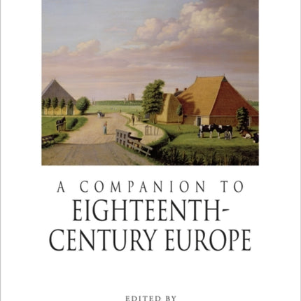 A Companion to Eighteenth-Century Europe