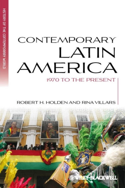 Contemporary Latin America: 1970 to the Present