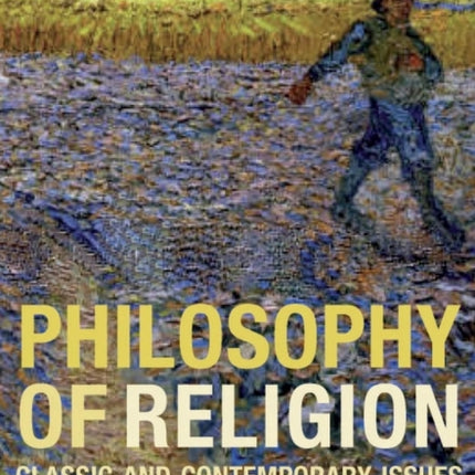 Philosophy of Religion: Classic and Contemporary Issues