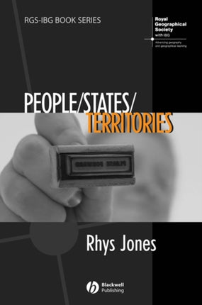 People - States - Territories: The Political Geographies of British State Transformation