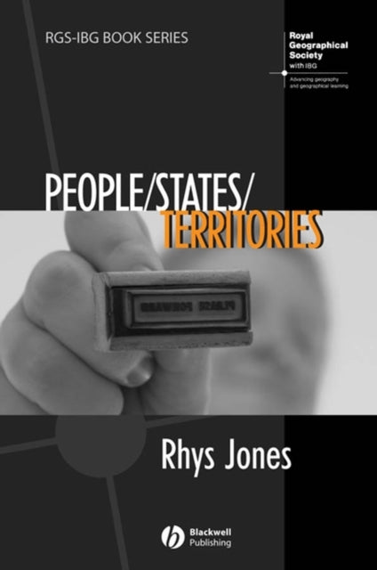 People - States - Territories: The Political Geographies of British State Transformation