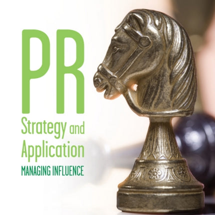 PR Strategy and Application: Managing Influence