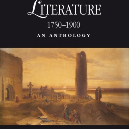 Irish Literature 1750-1900: An Anthology