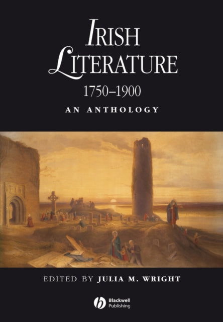 Irish Literature 1750-1900: An Anthology