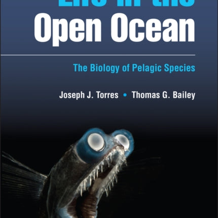 Life in the Open Ocean: The Biology of Pelagic Species