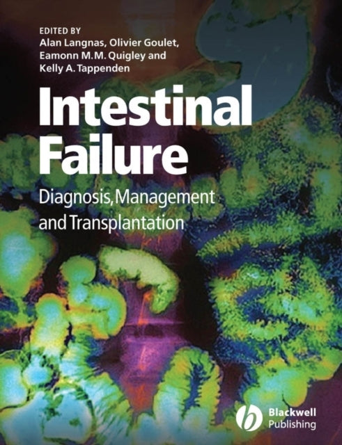 Intestinal Failure: Diagnosis, Management and Transplantation