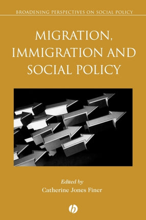 Migration, Immigration and Social Policy