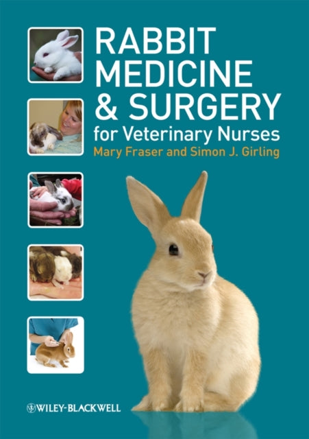 Rabbit Medicine and Surgery for Veterinary Nurses