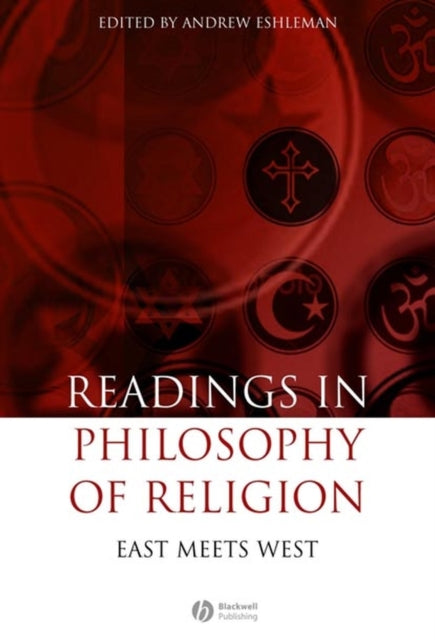 Readings in the Philosophy of Religion: East Meets West