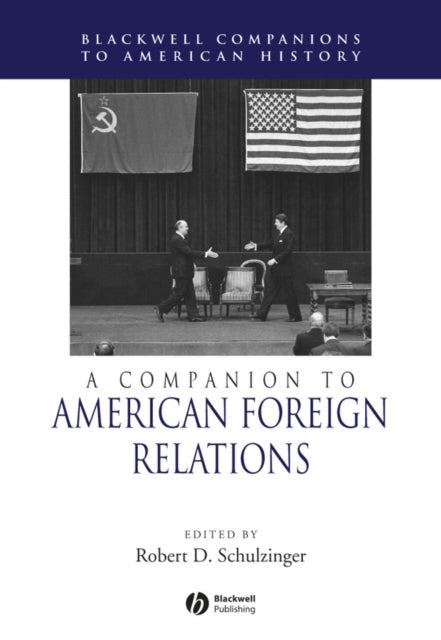 A Companion to American Foreign Relations