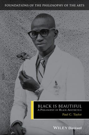 Black is Beautiful: A Philosophy of Black Aesthetics