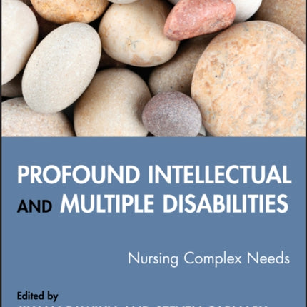 Profound Intellectual and Multiple Disabilities: Nursing Complex Needs