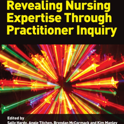 Revealing Nursing Expertise Through Practitioner Inquiry