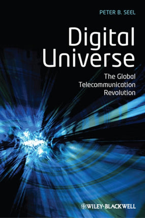 Digital Universe: The Global Telecommunication Revolution